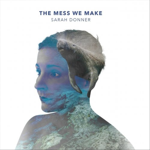 Sarah Donner - The Mess We Make (2019)