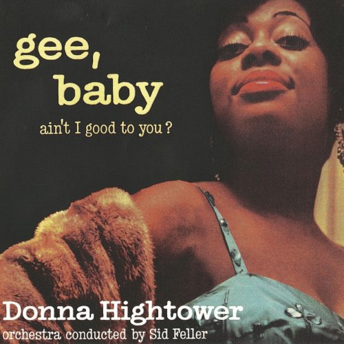 Donna Hightower - Gee, Baby, Ain't I Good To You? (Remastered) (1959/2019)
