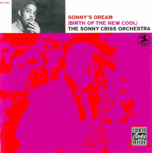 Sonny Criss - Sonny's Dream (Birth of the New Cool) (1968)