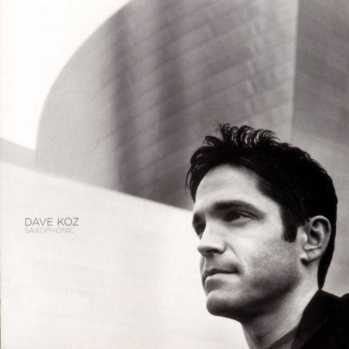 Dave Koz - Saxophonic (2003) [FLAC]