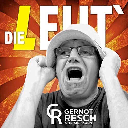 Gernot Resch - Gernot Resch & die AlleinGANG: Die Leut´ (2019)