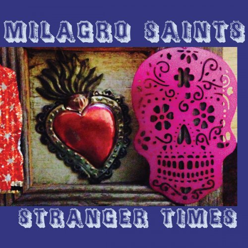 Milagro Saints - Stranger Times (2016)