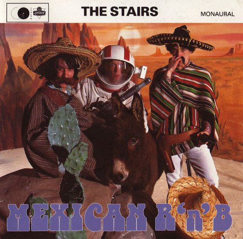 The Stairs - Mexican R'n'B (1992)