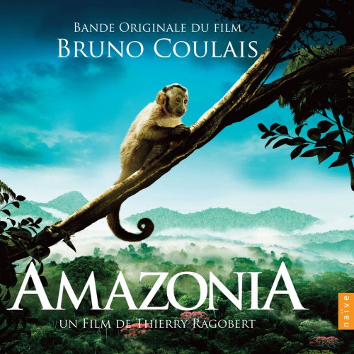 Bruno Coulais - Amazonia (Original Motion Picture Soundtrack) (2013) [Hi-Res]