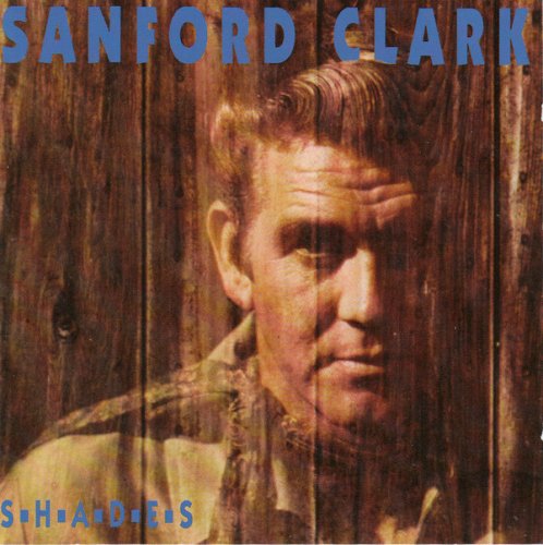 Sanford Clark - Shades (1993)
