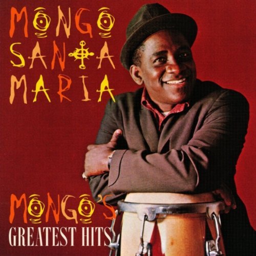 Mongo Santamaria - Mongo's Greatest Hits (1995)