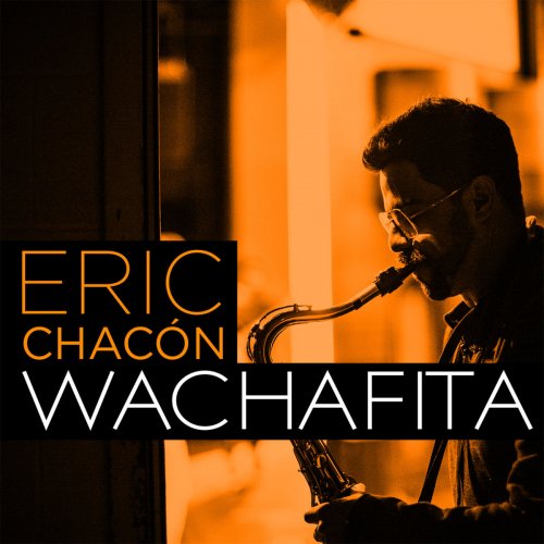 Eric Chacón - Wachafita (2019)