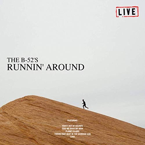 The B-52's - Running Around (Live) (2019)