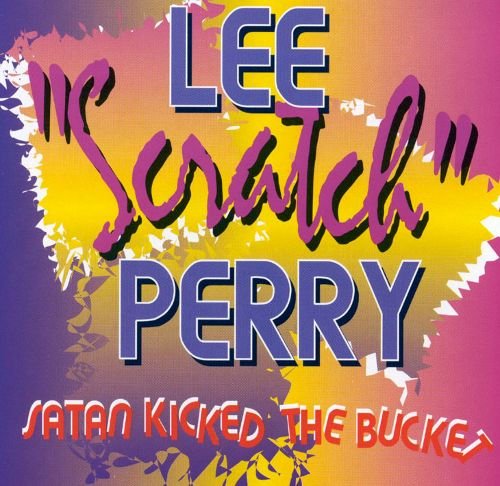 Lee Perry - Satan Kicked The Bucket (1998)