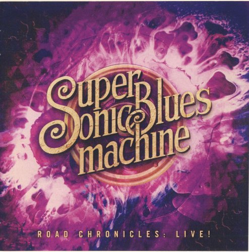 Supersonic Blues Machine - Road Chronicles: Live! (2019) [CD Rip]