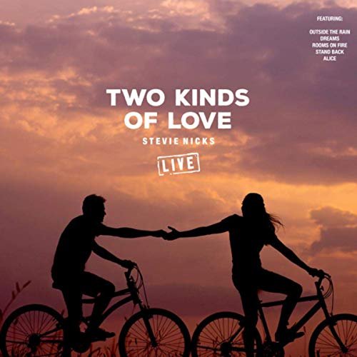Stevie Nicks - Two Kinds Of Love (Live) (2019)