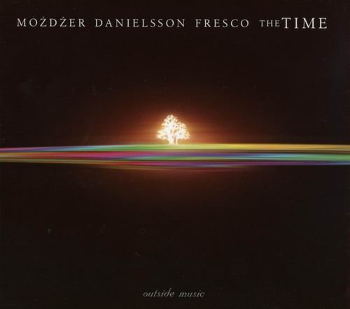 Mozdzer, Danielsson, Fresco - The Time (2005) CD Rip