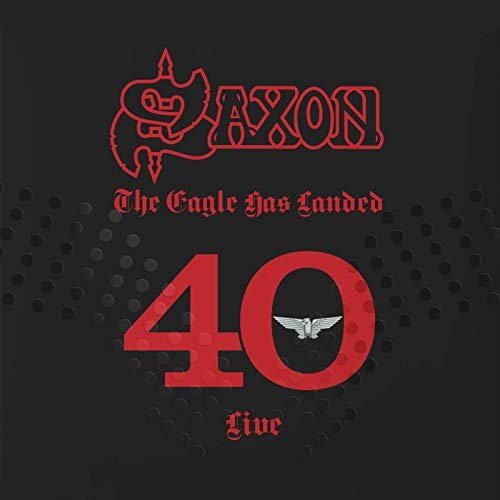 Saxon - The Eagle Has Landed 40 (Live) (2019)