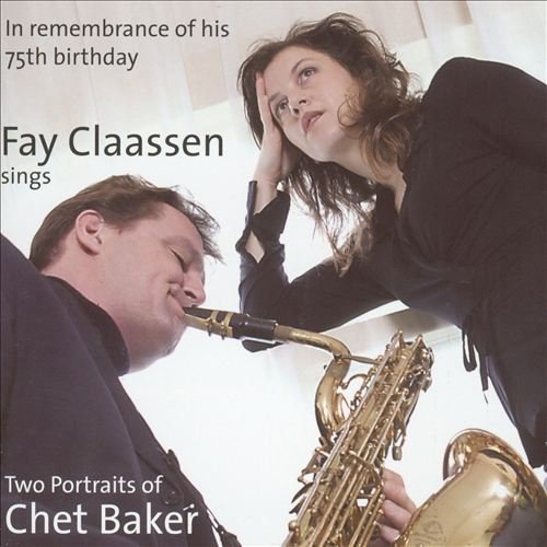 Fay Claassen - Sings Two Portraits Of Chet Baker (2006)