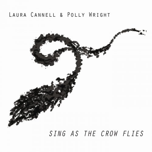 Laura Cannell & Polly Wright - Sing As The Crow Flies (2019)