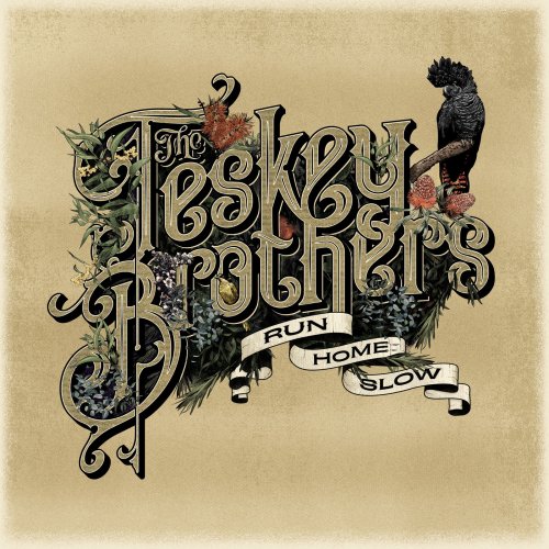 The Teskey Brothers - Run Home Slow (2019) [Hi-Res]