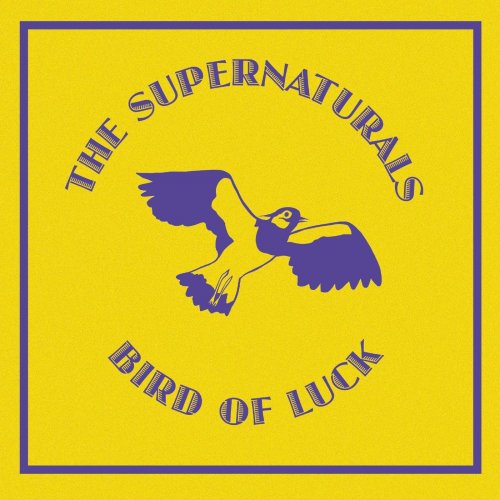 The Supernaturals - Bird of Luck (2019)