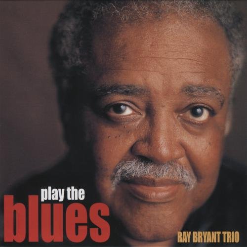 Ray Bryant Trio - Play the Blues (1999)