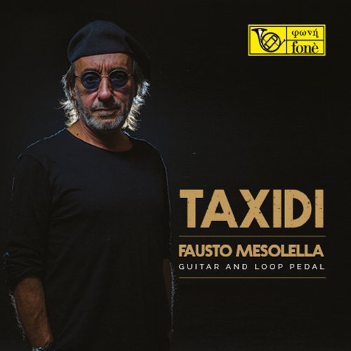 Fausto Mesolella - Taxidi: Guitar and Loop Pedal (2017) DSD