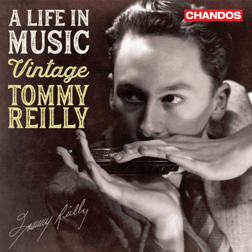 Tommy Reilly - A Life in Music: Vintage Tommy Reilly (2019)