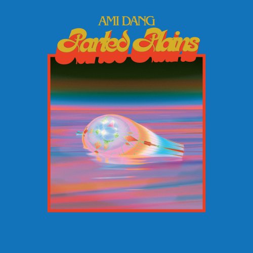 Ami Dang - Parted Plains (2019) [Hi-Res]