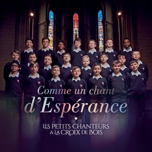 Les Petits Chanteurs A La Croix De Bois - Comme un chant d'Espérance (2019) [Hi-Res]