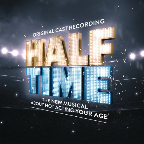 Original Cast of HALF TIME - HALF TIME (Original Cast Recording) (2019) [Hi-Res]