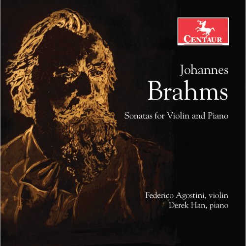 Federico Agostini, Derek Han - Brahms: Sonatas for Violin & Piano (2019)