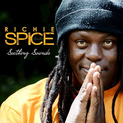 Richie Spice - Soothing Sounds (Acoustic, Remastered) (2019)