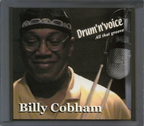 Billy Cobham - Drum 'n' Voice: All That Groove (2001) FLAC
