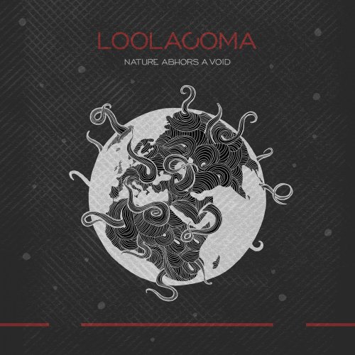 Loolacoma - Nature Abhors a Void + [Remixes] (2014; 2015)