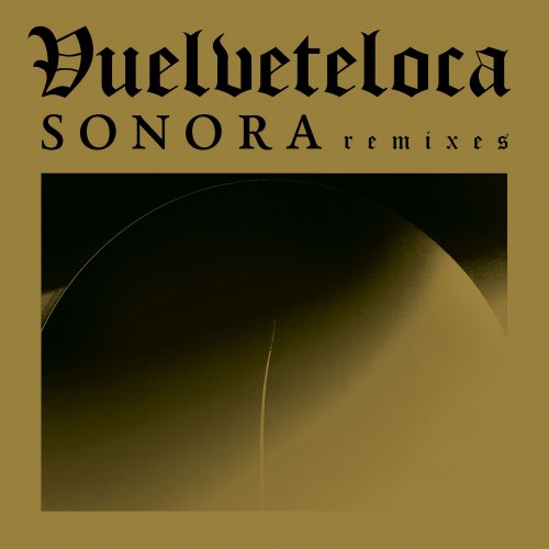 Vuelveteloca - Sonora Remix (2019) [Hi-Res]