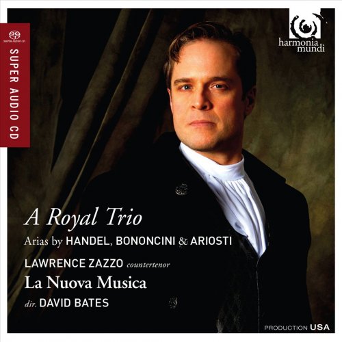 Lawrence Zazzo, La Nuova Musica, David Bates - A Royal Trio: Handel, Bononcini, Ariosti (2014) CD-Rip
