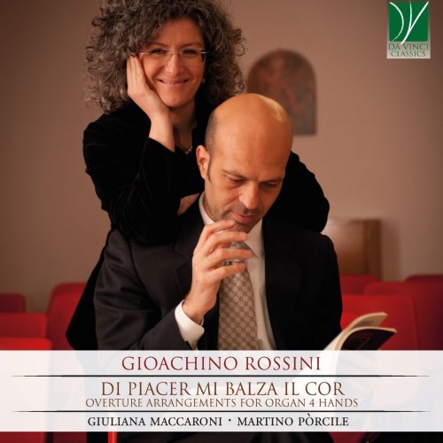 Giuliana Maccaroni, Martino Pòrcile - Gioachino Rossini: Di piacer mi balza il cor (Transcription for Organ 4 Hands) (2019)