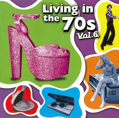 VA - Living In The 70s Vol. 6 [2CD] (2000)