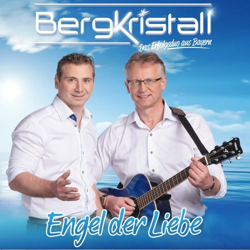 Bergkristall - Engel Der Liebe (2019)