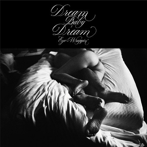EGO-WRAPPIN' - Dream Baby Dream (2019)