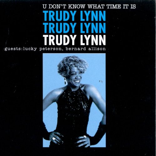 Trudy Lynn - U Don't Know What Time It Is (1998)