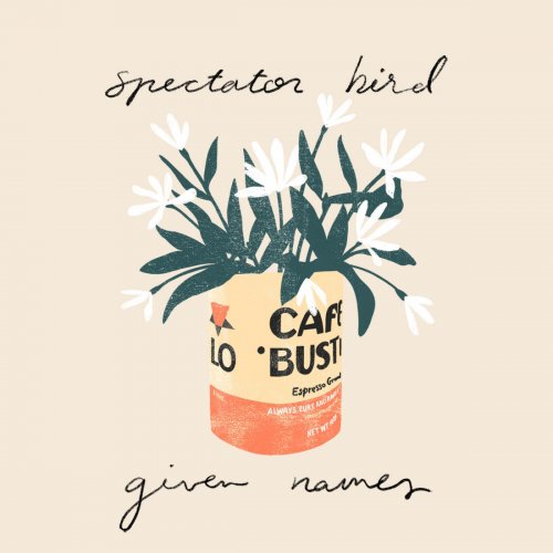 Spectator Bird - Given Names (2019)