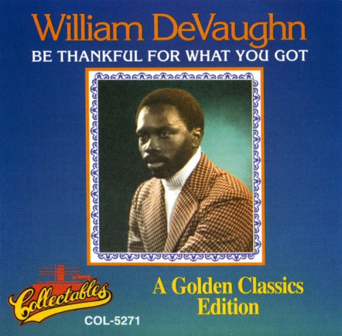 William DeVaughn - Be Thankful For What You Got (1974/1993)