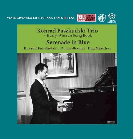 Konrad Paszkudzki Trio - Serenade In Blue: Harry Warren Song Book (2018) [2019 SACD]