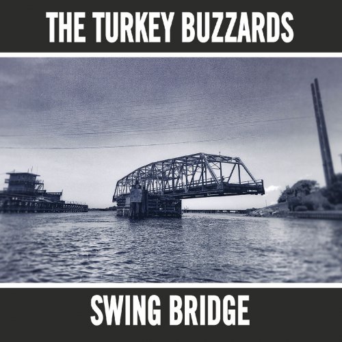 The Turkey Buzzards - Swing Bridge (2019)
