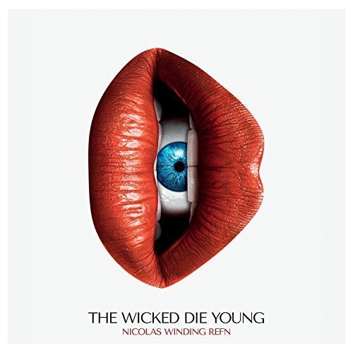 VA - Nicolas Winding Refn Presents: The Wicked Die Young [Soundtrack] (2017) Lossless