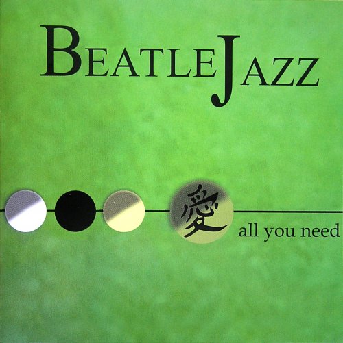Beatlejazz - All You Need (2007) FLAC