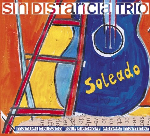 Sin Distancia Trio - Soleardo (2011) [Hi-Res]