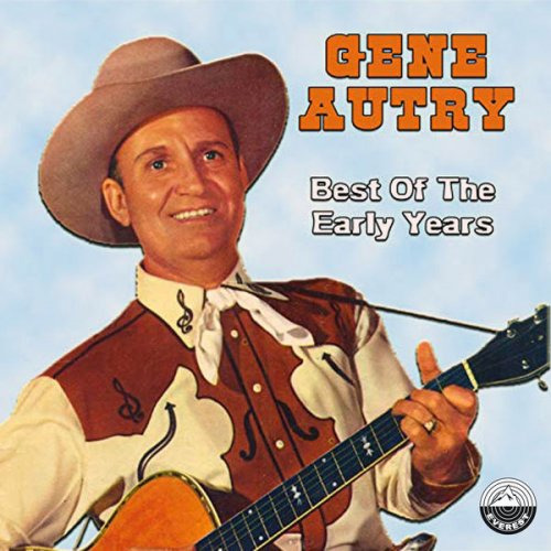Gene Autry - Best of the Early Years (1965/2019) [Hi-Res]