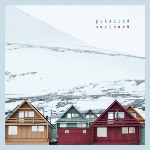 Glåsbird - Svalbarð (2019)