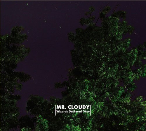 Mr. Cloudy - Wizards Gathered Once (2018)