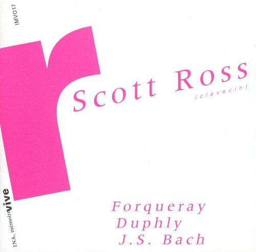 Scott Ross - Forqueray, Duphly, J.S. Bach (1995)