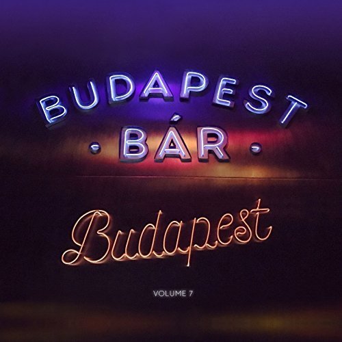 Budapest Bár - Budapest Volume 7 (2017)